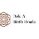 Ask a Birth doula